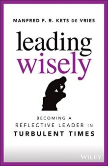 Leading Wisely: Becoming a Reflective Leader in Turbulent Times