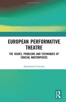 European Performative Theatre: The issues, problems and techniques of crucial masterpieces