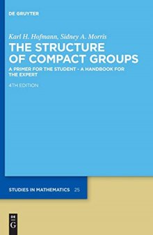 The Structure of Compact Groups (de Gruyter Studies in Mathematics)