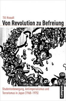 Von Revolution zu Befreiung: Studentenbewegung, Antiimperialismus und Terrorismus in Japan (1968-1975)