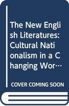 The New English Literatures : Cultural Nationalism in a Changing World