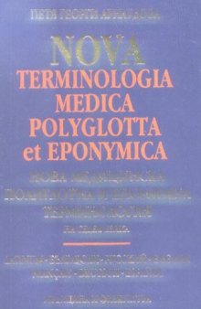 Nova terminologia medica polyglotta et eponymica / Нова медицинска полиглотна и епонимна терминология на седем езика / New medical polyglot and eponymic terminology