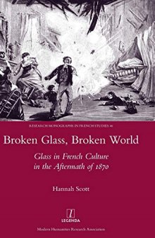 Broken Glass, Broken World: Glass in French Culture in the Aftermath of 1870