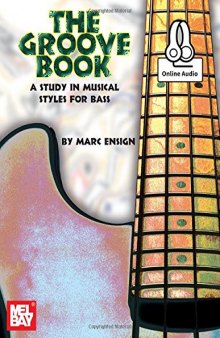 The Groove Book. A Study In Musical Styles For Bass