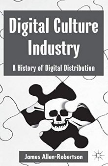 Digital culture industry: a history of digital distribution