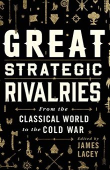 Great Strategic Rivalries: From the Classical World to the Cold War