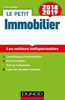 Le petit Immobilier 2018/2019 - 5e éd. - Les notions indispensables: Les notions indispensables (2018-2019)