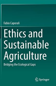 Ethics and Sustainable Agriculture: Bridging the Ecological Gaps