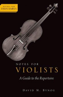 Notes for Violists: A Guide to the Repertoire (NOTES FOR PERFORMERS SERIES)