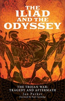 The Iliad and the Odyssey: The Trojan War: Tragedy and Aftermath