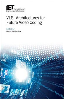 VLSI Architectures for Future Video Coding (Materials, Circuits and Devices)