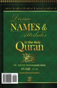 Divine Names and Attributes in the Holy Quran: Definition, Explanation, and Concise Interpretation of Asmaaullah Al-Husnaa