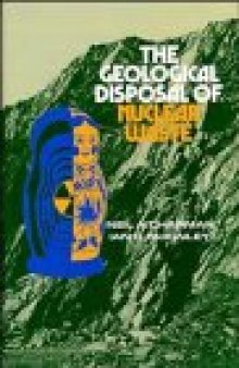 The Geological Disposal of Nuclear Waste