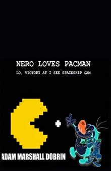 Nero Loves Pacman: Lo, Victory at I C Spacegam