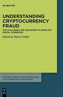 Understanding Cryptocurrency Fraud: The Challenges and Headwinds to Regulate Digital Currencies