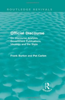Official Discourse: On Discourse Analysis, Government Publications, Ideology and the State