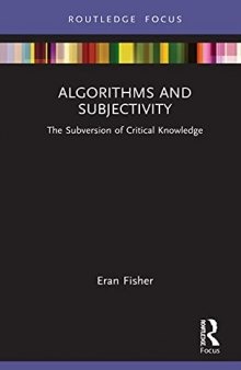 Algorithms and Subjectivity: The Subversion of Critical Knowledge