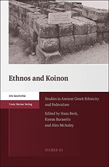 Ethnos and Koinon: Studies in Ancient Greek Ethnicity and Federalism