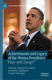 Achievements and Legacy of the Obama Presidency: “Hope and Change?”