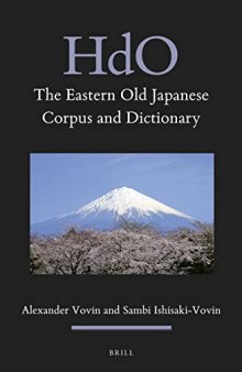 The Eastern Old Japanese Corpus and Dictionary (Handbook of Oriental Studies, Section 5 Japan, 17) (English and Japanese Edition)