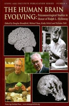 The Human Brain Evolving: Paleoneurological Studies in Honor of Ralph L. Holloway