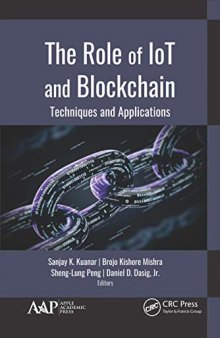 The Role of IoT and Blockchain: Techniques and Applications