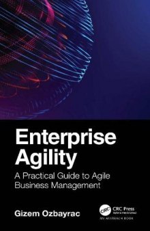 Enterprise Agility: A Practical Guide to Agile Business Management