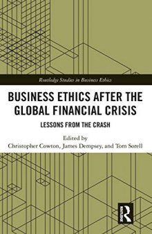 Business Ethics After the Global Financial Crisis: Lessons from The Crash