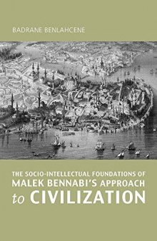 The Socio-Intellectual Foundations of Malek Bennabi's Approach to Civilization