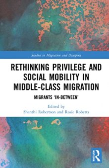Rethinking Privilege and Social Mobility in Middle-class Migration: Migrants In-between