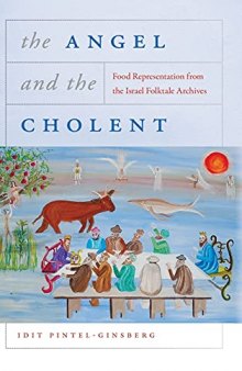 The Angel and the Cholent: Food Representation from the Israel Folktale Archives