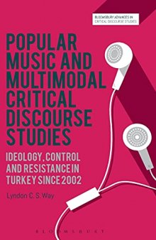 Popular Music and Multimodal Critical Discourse Studies: Ideology, Control and resistance in Turkey since 2002