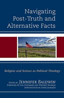 Navigating Post-Truth and Alternative Facts: Religion and Science as Political Theology