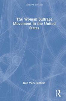 The Woman Suffrage Movement in the United States