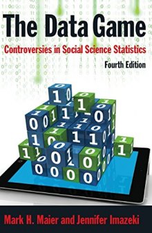 The Data Game: Controversies in Social Science Statistics