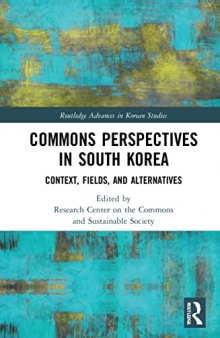 Commons Perspectives in South Korea: Context, Fields, and Alternatives