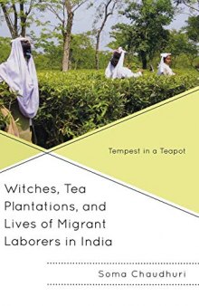 Witches, Tea Plantations, and Lives of Migrant Laborers in India: Tempest in a Teapot