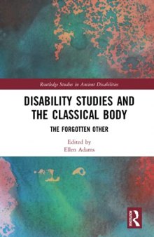 Disability Studies and the Classical Body: The Forgotten Other