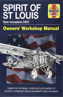 Spirit of St Louis Owners' Workshop Manual: Ryan monoplane (1927)