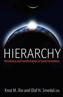 Hierarchy: Persistence and Transformation in Social Formations