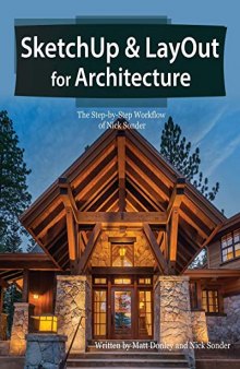 SketchUp & LayOut for Architecture: The Step by Step Workflow of Nick Sonder