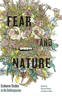 Fear and Nature: Ecohorror Studies in the Anthropocene