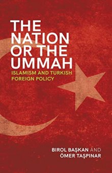 The Nation or the Ummah: Islamism and Turkish Foreign Policy