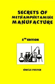 Secrets of Methamphetamine Manufacture: including recipes for MDA, Ecstasy and other psychedelic amphetamines