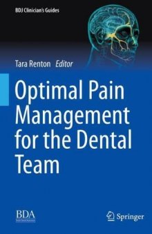 Optimal Pain Management for the Dental Team (BDJ Clinician’s Guides)