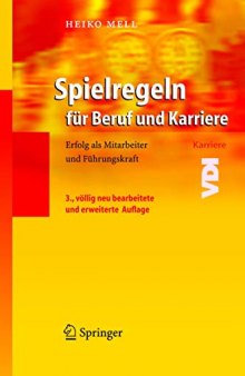 Spielregeln für beruf und karriere : erfolg als mitarbeiter und Führungskraft 3