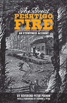 The Great Peshtigo Fire: An Eyewitness Account