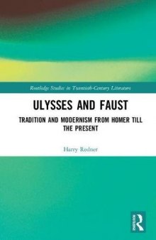 Ulysses and Faust: Tradition and Modernism from Homer till the Present