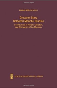 Selected Manchu Studies: Contributions to History, Literature, and Shamanism of the Manchus