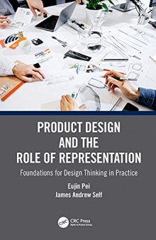 Product Design and the Role of Representation: Foundations for Design Thinking in Practice